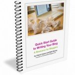 QuickStartGuideSpiralCvrSm4C Quick Start Guide to Writing Your Blog